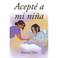 Acepté a mi niña