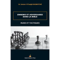 ENNEMIS et ADVERSAIRES DANS LA BIBLE: : Ruses et Tactiques