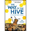 The Way of the Hive: A Honey Bee's Story, a Graphic Novel