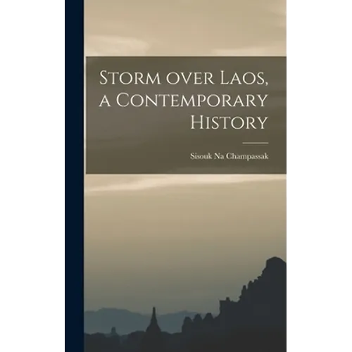 Storm Over Laos, a Contemporary History