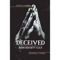 Deceived, An Investigative Memoir of the Zion Society Cult