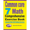 Common Core 7 Math Comprehensive Exercise Book: Abundant Math Skill Building Exercises