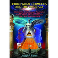 Thrice Great Hermetica and the Janus Age: Hermetic Cosmology, Finance, Politics and Culture in the Middle Ages Through the Late Renaissance