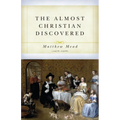 The Almost Christian Discovered