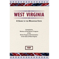 West Virginia: A Guide To The Mountain State