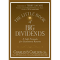 The Little Book of Big Dividends: A Safe Formula for Guaranteed Returns