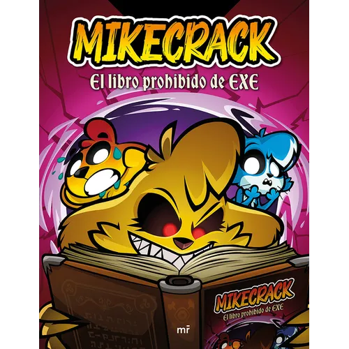 Mikecrack. El Libro Prohibido de Exe / Mikecrack. the Forbidden Book of Exe
