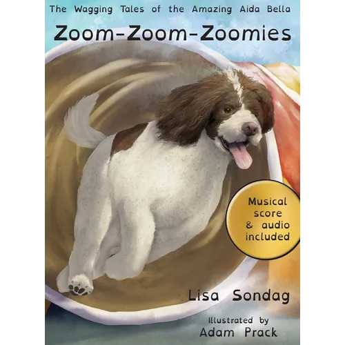 Zoom-Zoom-Zoomies: The Wagging Tales of The Amazing Aida Bella