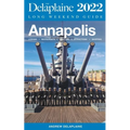 Annapolis - The Delaplaine 2022 Long Weekend Guide