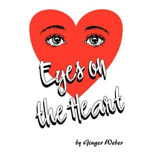 Eyes on the Heart