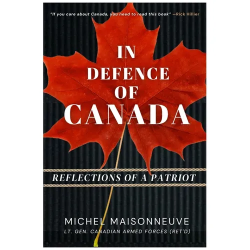In Defence of Canada: Reflections of a Patriot