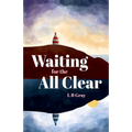 Waiting for the All Clear