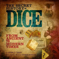 The Secret History of Dice: From Ancient to Modern Times