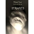 Tales from the Mike-Side: Deranged