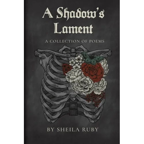 A Shadow's Lament: A Collection of Poems