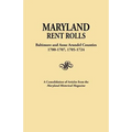 Maryland Rent Rolls: Baltimore and Anne Arundel Counties, 1700-1707, 1705-1724. a Consolidation of Articles from the Maryland Historical Ma (Indexed)