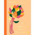 El Magnífico Libro de Las Verduras: Come Un Arcoíris a Diario Con Más de 80 Recetas Vegetarianas