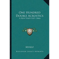 One Hundred Double Acrostics: A New Year's Gift (1866)