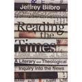 Reading the Times: A Literary and Theological Inquiry Into the News