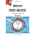 Brevet - 1500 quizz pour préparer l'épreuve de Français: Edition 2019