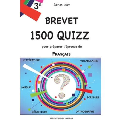Brevet - 1500 quizz pour préparer l'épreuve de Français: Edition 2019
