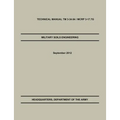 Military Soils Engineering: The Official U.S. Army / U.S. Marine Corps Technical Manual TM 3-34.6 / McRp 3-17.7g
