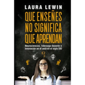 Que enseñes no significa que aprendan: neurociencias, liderazgo docente e innovación en el aula en el siglo XXI