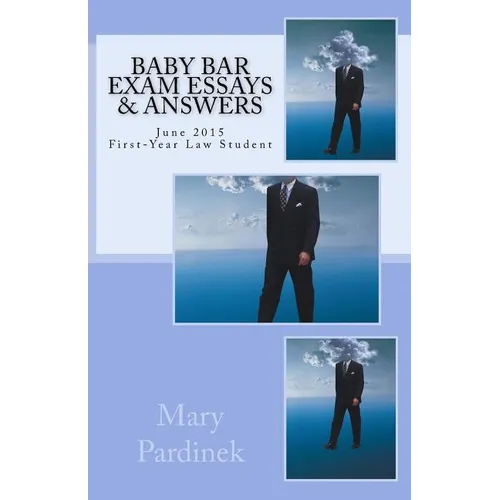 Baby Bar Exam Essays & Answers: June 2015 First-Year Law Student