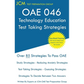 OAE 046 Technology Education - Test Taking Strategies: OAE 046 - Free Online Tutoring - New 2020 Edition - The latest strategies to pass your exam.