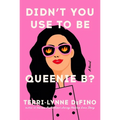 Didn't You Use to Be Queenie B?