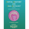 Dental anatomy and Oral histology - Simplified (Score oriented perspective).