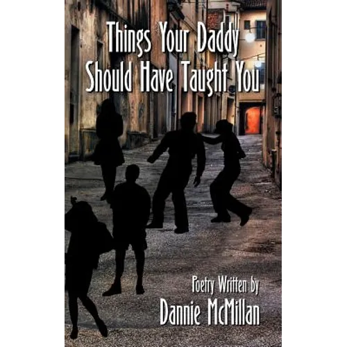 Things Your Daddy Should Have Taught You
