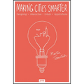 Making Cities Smarter: Designing Interactive Urban Applications