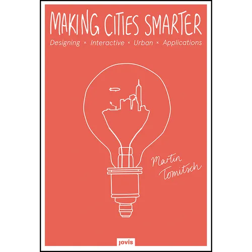 Making Cities Smarter: Designing Interactive Urban Applications