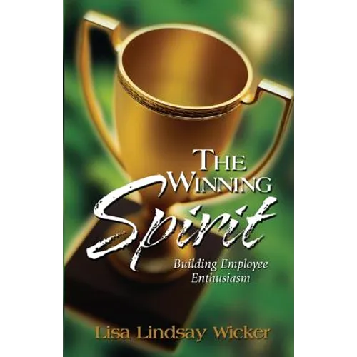 The Winning Spirit: Building Employee Enthusiasm