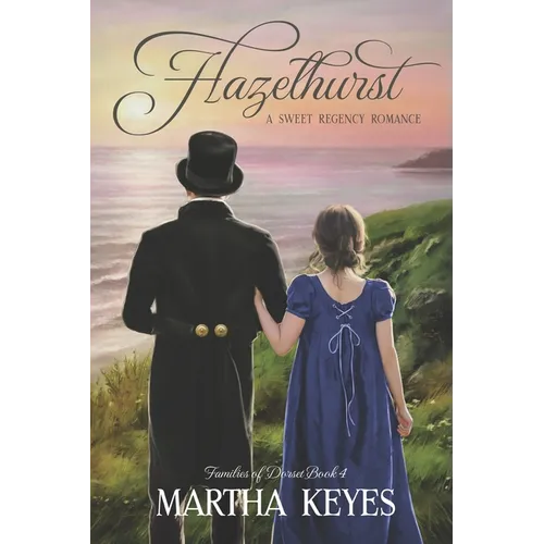 Hazelhurst: A Regency Romance