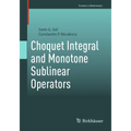 Choquet Integral and Monotone Sublinear Operators