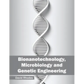 Bionanotechnology, Microbiology and Genetic Engineering