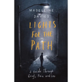 Lights for the Path: A Guide Through Grief, Pain and Loss