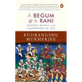 Begum and a Rani: Hazrat Mahal and Lakshmibai in 1857