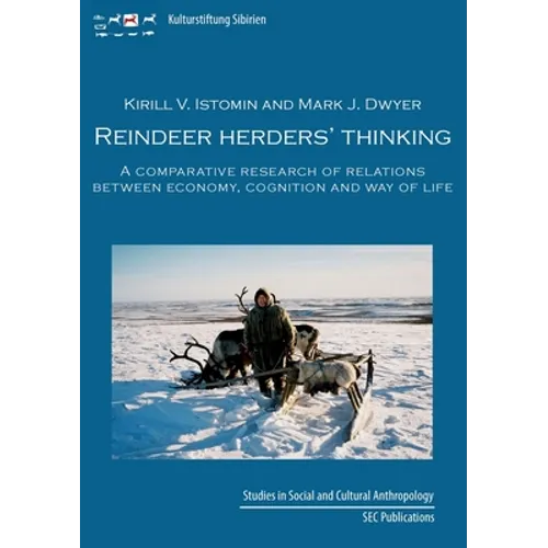 Reindeer herder's thinking: A comparative research on relations between economy, cognition, and way of life