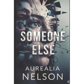 Someone Else: She Had Many Faces. One of Them Was a Killer.