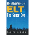 The Adventures of ELT the Super Dog