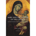 Mary and the Fathers of the Church the Blessed Virgin Mary in Patristic Thought
