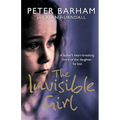 The Invisible Girl: A father's heart-breaking story of the daughter he lost