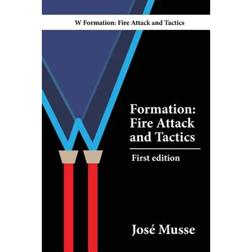 W Formation: Fire Attack and Tactics