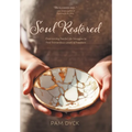 Soul Restored: Overcoming Painful Life Struggles to Find Tremendous Levels of Freedom