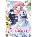 7th Time Loop: The Villainess Enjoys a Carefree Life Married to Her Worst Enemy! (Manga) Vol. 4