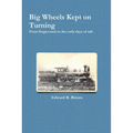Big Wheels Kept on Turning