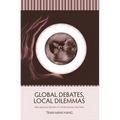 Global Debates, Local Dilemmas: Sex-selective Abortion in Contemporary Viet Nam